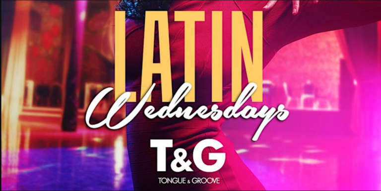 Latin Wednesdays At Tongue And Groove 768x385